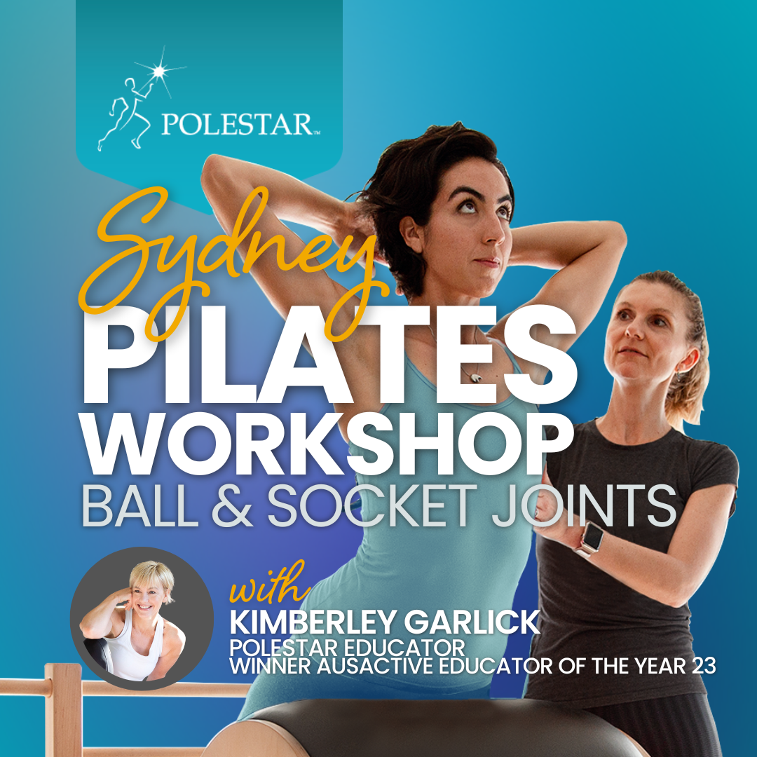 Pilates Workshop Ball & Socket Joints